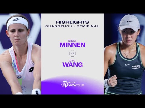 Greet Minnen vs. Xiyu Wang | 2023 Guangzhou Semifinal | WTA Match Highlights