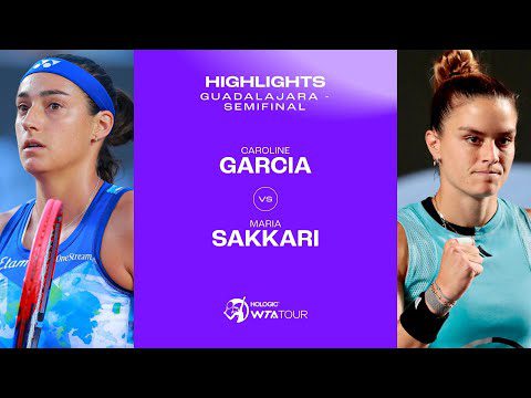 Caroline Garcia vs. Maria Sakkari | 2023 Guadalajara Semifinal | WTA Match Highlights