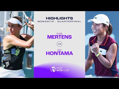 Elise Mertens vs Mai Hontama | 2023 Monastir Quarterfinal | WTA Match Highlights