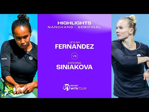 Leylah Fernandez vs. Katerina Siniakova | 2023 Nanchang Semifinal | WTA Match Highlights