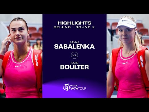 Aryna Sabalenka vs. Katie Boulter | 2023 Beijing Round 2 | WTA Match Highlights