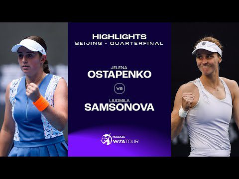 Jelena Ostapenko vs. Liudmila Samsonova | 2023 Beijing Quarterfinal | WTA Match Highlights