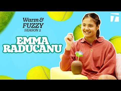 Emma Raducanu | Warm & Fuzzy Season 2