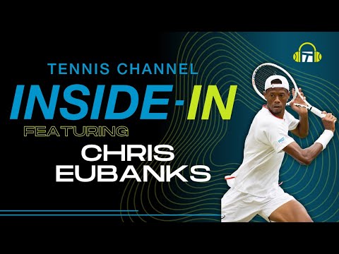 Chris Eubanks on His Wimbledon Run, A Dream Season & the Rise of Gauff & Shelton | Inside-In Podcast