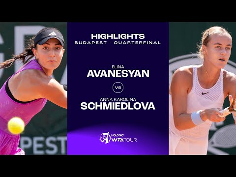 Elina Avanesyan vs. Anna Karolina Schmiedlova | 2024 Budapest Quarterfinal | WTA Match Highlights