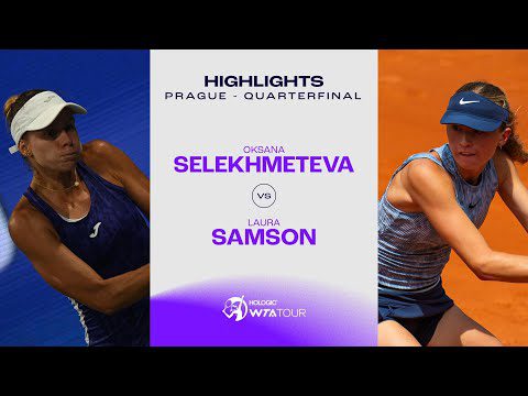 Oksana Selekhmeteva vs. Laura Samson | 2024 Prague Quarterfinal | WTA Match Highlights