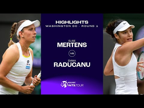 Elise Mertens vs. Emma Raducanu | 2024 Washington DC Round 1 | WTA Match Highlights