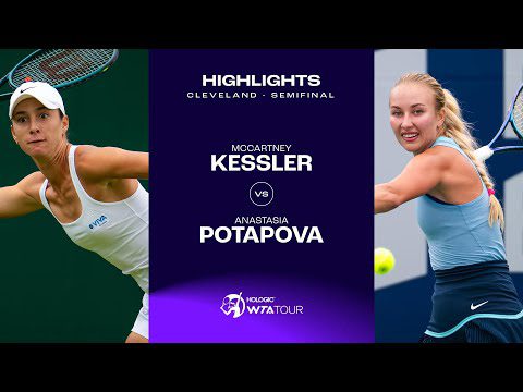 McCartney Kessler vs. Anastasia Potapova | 2024 Cleveland Semifinal | WTA Match Highlights