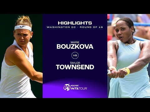 Marie Bouzkova vs. Taylor Townsend | 2024 Washington DC Round of 16 | WTA Match Highlights