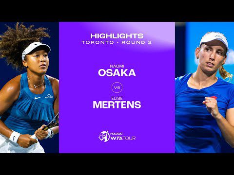 Naomi Osaka vs. Elise Mertens | 2024 Toronto Round 2 | WTA Match Highlights