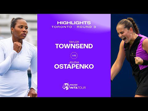 Taylor Townsend vs. Jelena Ostapenko | 2024 Toronto Round 3 | WTA Match Highlights