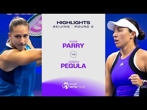 Diane Parry vs. Jessica Pegula | 2024 Beijing Round 2 | WTA Match Highlights