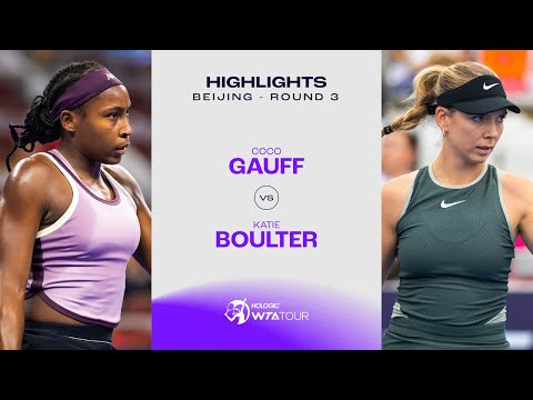 Coco Gauff vs. Katie Boulter | 2024 Beijing Round 3 | WTA Match Highlights