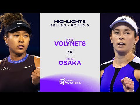 Katie Volynets vs. Naomi Osaka | 2024 Beijing Round 3 | WTA Match Highlights