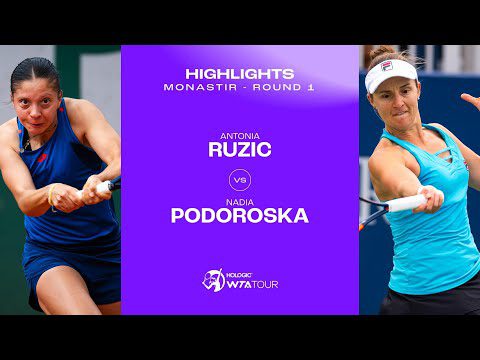 Antonia Ruzic vs. Nadia Podoroska | 2024 Monastir Round 1 | WTA Match Highlights