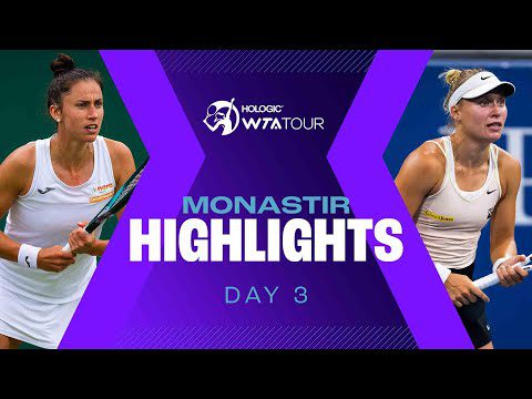 Day 3 at Monastir 2024 featuring Sorribes Tormo, Starodubtseva & more | WTA Match Highlights