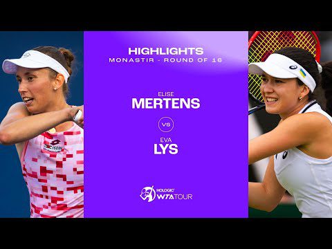 Elise Mertens vs. Eva Lys | 2024 Monastir Round of 16 | WTA Match Highlights