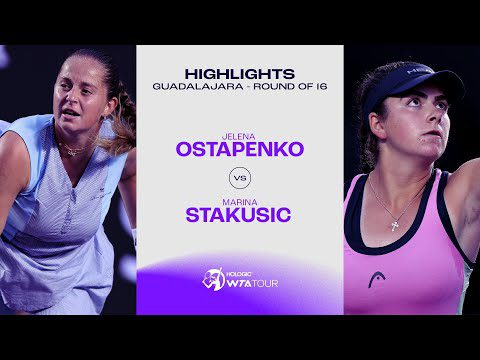 Jelena Ostapenko vs. Marina Stakusic | 2024 Guadalajara Round of 16 | WTA Match Highlights