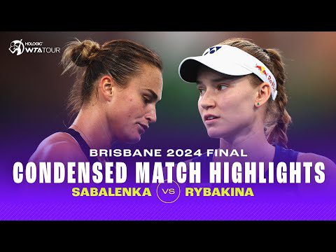 CONDENSED MATCH | Aryna Sabalenka vs. Elena Rybakina | 2024 Brisbane Final | WTA Highlights