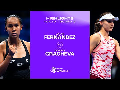 Varvara Gracheva vs. Leylah Fernandez | 2024 Tokyo Round 2 | WTA Match Highlights