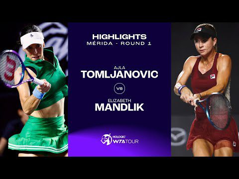 Ajla Tomljanovic vs. Elizabeth Mandlik | 2024 Mérida Round 1 | WTA Match Highlights