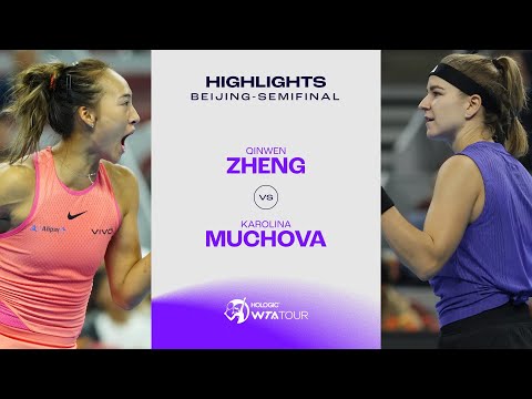 Karolina Muchova vs. Zheng Qinwen | 2024 Beijing Semifinal | WTA Match Highlights