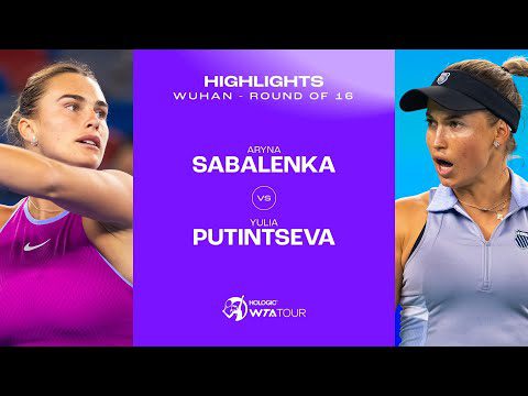 Aryna Sabalenka vs. Yulia Putintseva | 2024 Wuhan Round of 16 | WTA Match Highlights