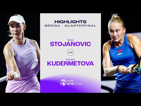 Nina Stojanovic vs. Polina Kudermetova | 2024 Mérida Quarterfinal | WTA Match Highlights