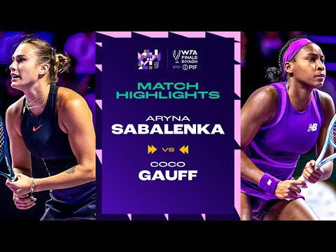 Aryna Sabalenka vs. Coco Gauff  | 2024 WTA Finals Riyadh Semifinals  | Match Highlights