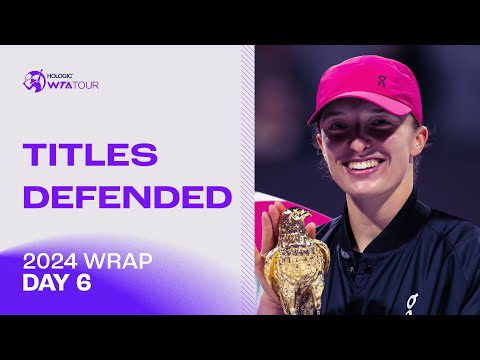 The Title Defenders of the 2024 WTA Season | 2024 WTA Wrap | Day 6