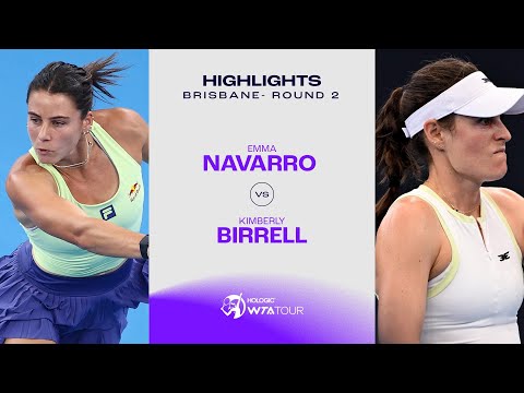 Kimberly Birrell vs. Emma Navarro| 2025 Brisbane Round 2 | WTA Match Highlights