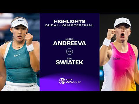 Mirra Andreeva vs. Iga Swiatek | Dubai 2025 Quarterfinal | WTA Match Highlights