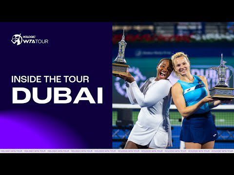 Inside the Tour | Dubai 2025 | WTA 1000 Series