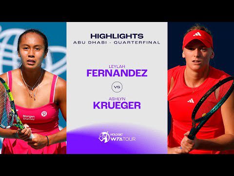 Leylah Fernandez vs. Ashlyn Krueger | 2025 Abu Dhabi Quarterfinal |  WTA Match Highlights