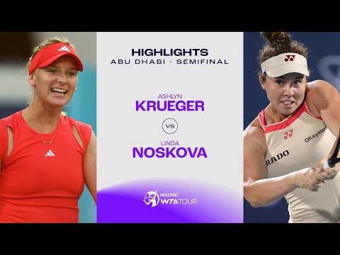 Ashlyn Krueger vs. Linda Noskova | 2025 Abu Dhabi Semifinal | WTA Match Highlights