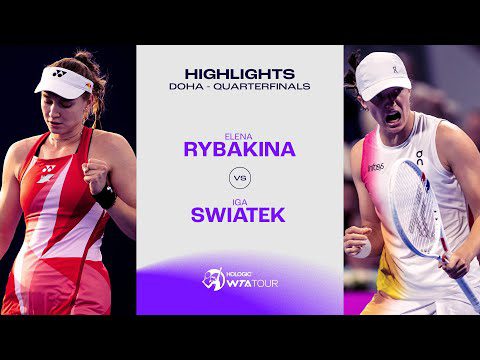 Elena Rybakina vs. Iga Swiatek | 2025 Doha Quarterfinal | WTA Match Highlights